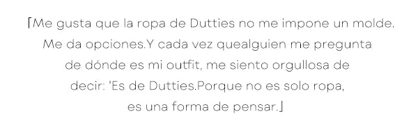 Dutties no me impone un molde